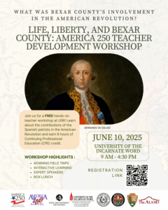 Flyer for Life, Liberty, and Bexar County: America 250 Teacher Development Workshop 