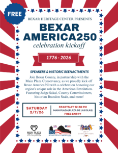 A promotional flyer to the Bexar America250 celebration kick off event featuring speakers and reenactments. San Antonio, Texas Saturday February 7, 2026.